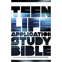 Teen Life Application Study Bible： New Living Translation