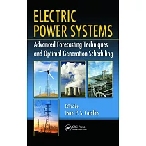 Electric Power Systems： Advanced Forecasting Techniques and Optimal Generation Scheduling