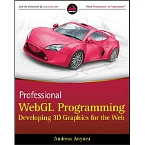 Professional WebGL Programming： Developing 3D Graphics for the Web