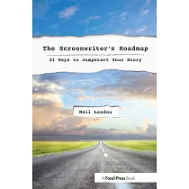 The Screenwriter’s Roadmap： 21 Ways to Jumpstart Your Story
