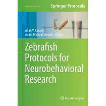Zebrafish Protocols for Neurobehavioral Research