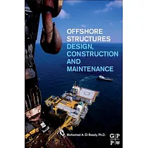 Offshore Structures： Design， Construction and Maintenance