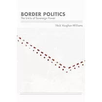Border Politics： The Limits of Sovereign Power