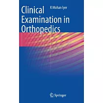 Clinical Examination in Orthopedics