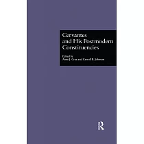 Cervantes and His Postmodern Constituencies