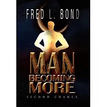 Man Becoming More： Second Chance