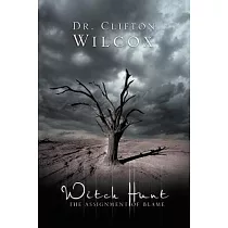 Witch─Hunt： The Assignment of Blame