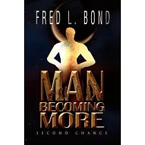 Man Becoming More： Second Chance