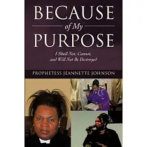 Because of My Purpose： I Shall Not， Cannot， and Will Not Be Destroyed