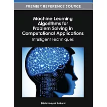 Machine Learning Algorithms for Problem Solving in Computational Applications： Intelligent Techniques