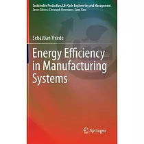 Energy Efficiency in Manufacturing Systems