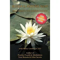 Buddha Nature Now： Discovering Your Buddha Nature