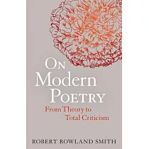 On Modern Poetry： From Theory to Total Criticism