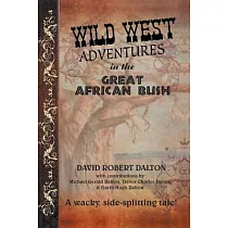 Wild West Adventures in the Great African Bush