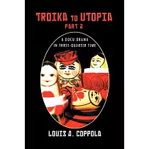Troika to Utopia： A Docu─Drama in Three─Quarter Time