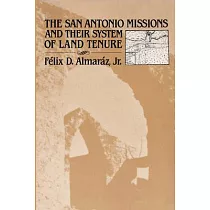The San Antonio Missions and Their System of Land Tenure