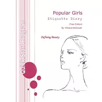 Popular Girls Etiquette Diary： Teen Leadership Edition