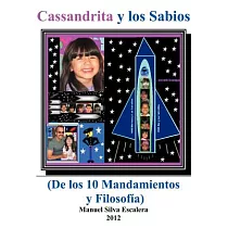 Cassandrita y los Sabios： De Los 10 Mandamientos Y Filosofia