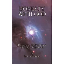 Honesty With God： Devotional Studies upon the Book of Hebrews