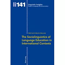 The Sociolinguistics of Language Education in International Contexts