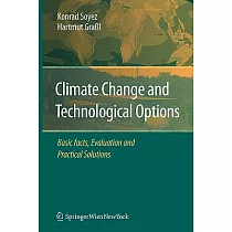 Climate Change and Technological Options： Basic Facts， Evaluation and Practical Solutions