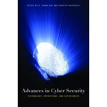Advances in Cyber Security： Technology， Operations， and Experiences