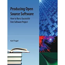 Producing Open Source Software： How to Run a Successful Free Software Project