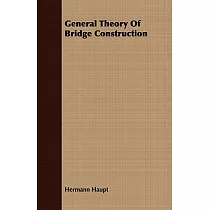General Theory of Bridge Construction