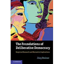 The Foundations of Deliberative Democracy
