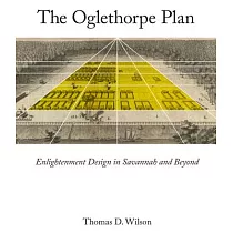 Oglethorpe Plan： Enlightenment Design in Savannah and Beyond
