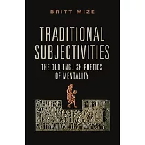 Traditional Subjectivities： The Old English Poetics of Mentality