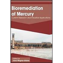 Bioremediation of Mercury： Current Research and Industrial Applications