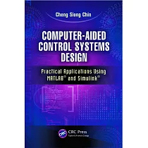 Computer─Aided Control Systems Design： Practical Applications Using Matlab(r) and Simulink(r)