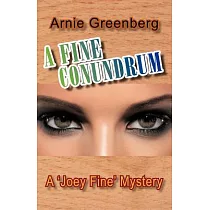 A Fine Conundrum： A ’Joey Fine’ Mystery