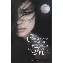 Con la mente en la luna y el corazon en Marte
