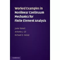 Worked Examples in Nonlinear Continuum Mechanics for Finite Element Analysis