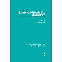 Islamic Financial Markets (Rle Banking & Finance)