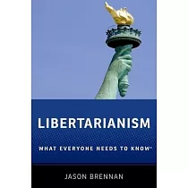 Libertarianism： What Everyone Needs to Know(r)