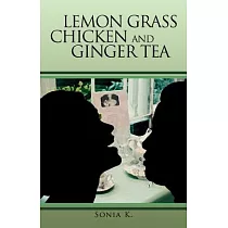 Lemon Grass Chicken and Ginger Tea