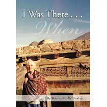 I Was There： When