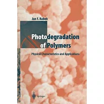 Photodegradation of Polymers： Physical Characteristics and Applications