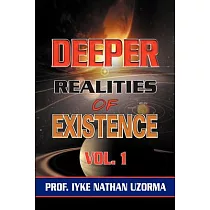 Deeper Realities of Existence