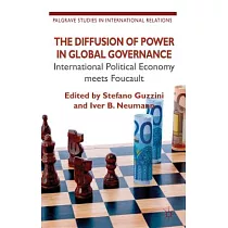 The Diffusion of Power in Global Governance： International Political Economy Meets Foucault