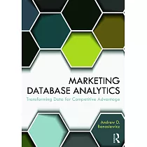 Marketing Database Analytics： Transforming Data for Competitive Advantage