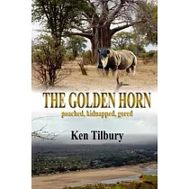 The Golden Horn： The Pursuit of a Ruthless Rhino Poacher