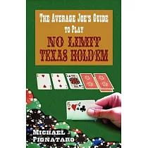 The Average Joe’s Guide to Play No Limit Texas Hold ’em