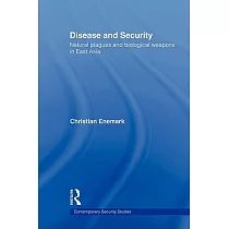 Disease and Security： Natural Plagues and Biological Weapons in East Asia