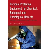 Personal Protective Equipment for Chemical， Biological， and Radiological Hazards： Design， Evaluation， and Selection