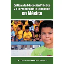 Critica a la Educacion Practica y a la Practica de la Educacion en Mexico