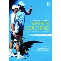 An Introduction to Sports Coaching： Connecting Theory to Practice